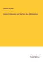 Heinrich Wuttke: Ueber Erdkunde und Karten des Mittelalters, Buch