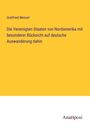 Gottfried Menzel: Die Vereinigten Staaten von Nordamerika mit besonderer Rücksicht auf deutsche Auswanderung dahin, Buch