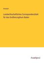 Anonym: Landwirthschaftliches Correspondenzblatt für das Großherzogthum Baden, Buch