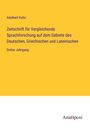 Adalbert Kuhn: Zeitschrift für Vergleichende Sprachforschung auf dem Gebiete des Deutschen, Griechischen und Lateinischen, Buch