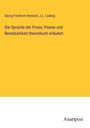 Georg Friedrich Heinisch: Die Sprache der Prosa, Poesie und Beredsamkeit theoretisch erläutert, Buch