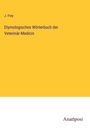 J. Frey: Etymologisches Wörterbuch der Veterinär-Medicin, Buch