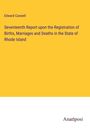 Edward Caswell: Seventeenth Report upon the Registration of Births, Marriages and Deaths in the State of Rhode Island, Buch