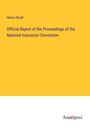 Henry Olcott: Official Report of the Proceedings of the National Insurance Convention, Buch