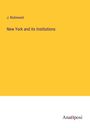 J. Richmond: New York and its Institutions, Buch