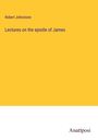 Robert Johnstone: Lectures on the epistle of James, Buch