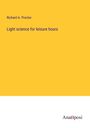 Richard A. Proctor: Light science for leisure hours, Buch