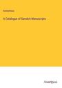 Anonymous: A Catalogue of Sanskrit Manuscripts, Buch