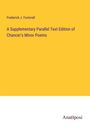 Frederick J. Furnivall: A Supplementary Parallel Text Edition of Chancer's Minor Poems, Buch