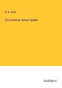 W. W. Smith: The Grammar School Speller, Buch