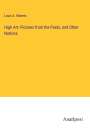 Louis A. Roberts: High Art: Pictures from the Poets, and Other Notions, Buch