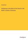 Anonymous: Hindrances to the Work of the Church in the World: A Series of Sermons, Buch