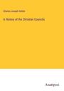 Charles Joseph Hefele: A History of the Christian Councils, Buch