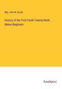 Maj. John M. Gould: History of the First-Tenth-Twenty-Ninth Maine Regiment, Buch