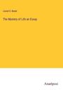 Lionel S. Beale: The Mystery of Life an Essay, Buch
