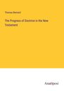 Thomas Bernard: The Progress of Doctrine in the New Testament, Buch