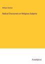 William Denton: Radical Discourses on Religious Subjects, Buch