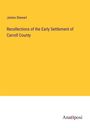 James Stewart: Recollections of the Early Settlement of Carroll County, Buch