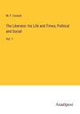 M. F. Cusack: The Liberator: his Life and Times, Political and Social, Buch