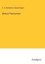 C. A. Wunderlich: Medical Thermometry, Buch