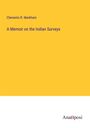 Clements R. Markham: A Memoir on the Indian Surveys, Buch