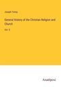 Joseph Torrey: General History of the Christian Religion and Church, Buch