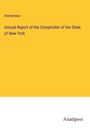 Anonymous: Annual Report of the Comptroller of the State of New York, Buch