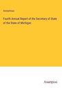 Anonymous: Fourth Annual Report of the Secretary of State of the State of Michigan, Buch