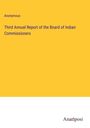 Anonymous: Third Annual Report of the Board of Indian Commissioners, Buch