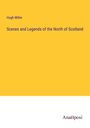 Hugh Miller: Scenes and Legends of the North of Scotland, Buch