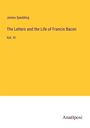 James Spedding: The Letters and the Life of Francis Bacon, Buch