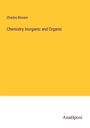 Charles Bloxam: Chemistry Inorganic and Organic, Buch