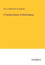 Levi S. Fulton: A Practical System of Book-Keeping, Buch