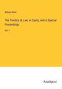William Wait: The Practice at Law, in Equity, and in Special Proceedings, Buch