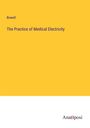 Bowell: The Practice of Medical Electricity, Buch