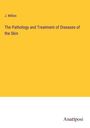 J. Milton: The Pathology and Treatment of Diseases of the Skin, Buch