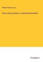 William Penman Lyon: Homo versus Darwin: a Judicial Examination, Buch