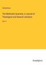 Anonymous: The Methodist Quarterly: A Journal of Theological and General Literature, Buch