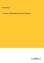 Anonymous: Journal of the North-China Branch, Buch