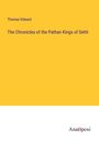 Thomas Edward: The Chronicles of the Pathan Kings of Dehli, Buch
