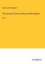 Henry Lord Brougham: The Life and Times of Henry Lord Brougham, Buch