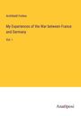 Archibald Forbes: My Experiences of the War between France and Germany, Buch