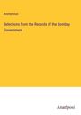 Anonymous: Selections from the Records of the Bombay Government, Buch