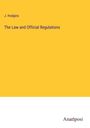 J. Hodgins: The Law and Official Regulations, Buch