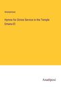Anonymous: Hymns for Divine Service in the Temple Emanu-El, Buch