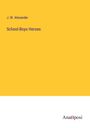 J. W. Alexander: School-Boys Heroes, Buch