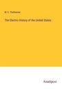 M. E. Thalheimer: The Electric History of the United States, Buch