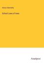 Alonzo Abernethy: School Laws of Iowa, Buch