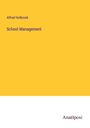 Alfred Holbrook: School Management, Buch