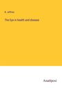 B. Jeffries: The Eye in health and disease, Buch